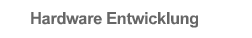 Hardware Entwicklung