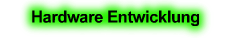 Hardware Entwicklung