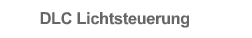 DLC Lichtsteuerung