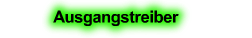 Ausgangstreiber