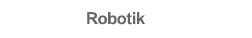 Robotik